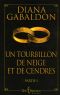 [Outlander 6.10] • Un Tourbillon De Neige Et De Cendres · Tome 1